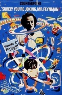 Richard P. Feynman - Surely You're Joking, Mr.Feynman!: Adventures of a Curious Character