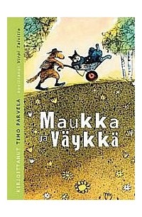 Timo Parvela - Maukka ja Väykkä