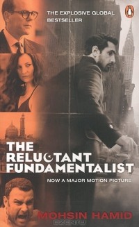 Mohsin Hamid - The Reluctant Fundamentalist