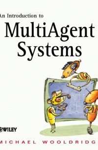 Michael J. Wooldridge - An Introduction to MultiAgent Systems