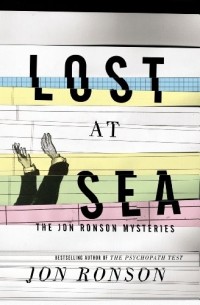 Jon Ronson - Lost at Sea: The Jon Ronson Mysteries 