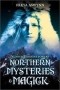 Фрейя Асвинн - Northern Mysteries and Magick: Runes & Feminine Powers