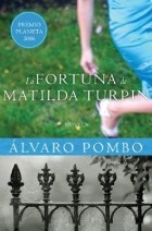 Álvaro Pombo - La fortuna de Matilda Turpin