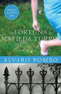 Álvaro Pombo - La fortuna de Matilda Turpin