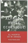 Alfredo Bryce Echenique - El huerto de mi amada