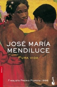 Хосе Мария Мендилусе - Pura vida