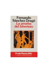 Фернандо Санчес Драго - La prueba del laberinto