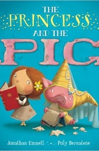 Jonathan Emmett - The Princess and the Pig