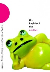 E. Lockhart - The Boyfriend List: 