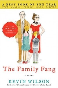 Kevin Wilson - The Family Fang