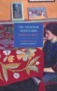 Rebecca West - The Fountain Overflows