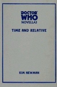 Kim Newman - Doctor Who: Time and Relative