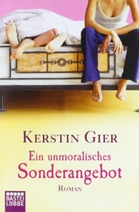 Kerstin Gier - Ein unmoralisches Sonderangebot