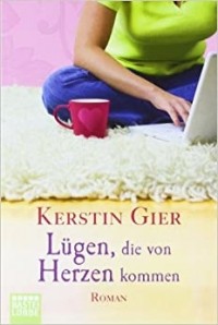 Kerstin Gier - Lügen, die von Herzen kommen