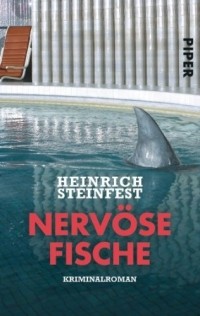 Генрих Штайнфест - Nervose Fische: Kriminalroman