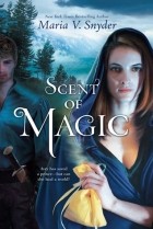 Maria V. Snyder - Scent of Magic