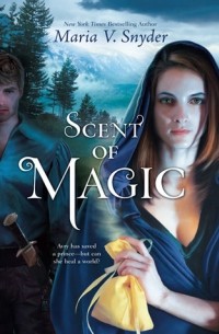 Maria V. Snyder - Scent of Magic