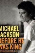 Todd Gray - Michael Jackson: Before He Was King