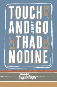 Thad Nodine - Touch and Go 