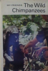 Jane Goodall - My friends the Wild Chimpanzees