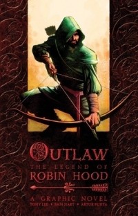 Tony Lee - Outlaw: The Legend of Robin Hood