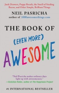 Нил Пасрич - The Book of (Even More) Awesome