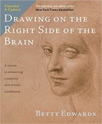Betty Edwards - Drawing on the Right Side of the Brain
