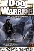 Wen Spencer - Dog Warrior