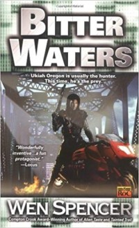 Wen Spencer - Bitter Waters