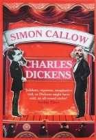 Саймон Кэллоу - Charles Dickens