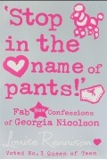 Louise Rennison - ‘Stop in the name of pants!’