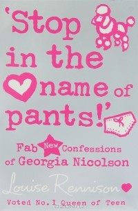 Louise Rennison - ‘Stop in the name of pants!’