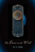 Herbert Wells - The Door in the Wall (сборник)