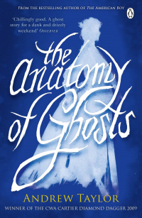 Andrew Taylor - The Anatomy of Ghosts