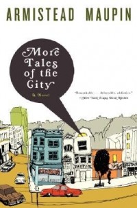 Armistead Maupin - More Tales of the City