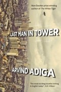 Aravind Adiga - Last Man in Tower
