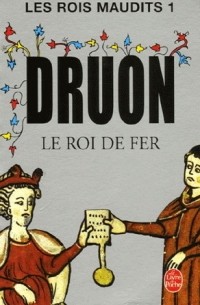 Maurice Druon - Le Roi de Fer
