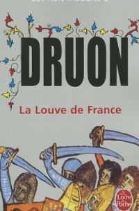 Maurice Druon - La Louve de France
