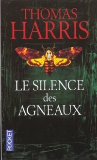 Thomas Harris - Le Silence des Agneaux