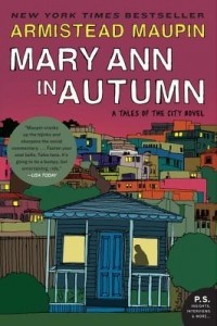 Armistead Maupin - Mary Ann in Autumn