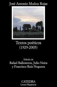 Jose Antonio Munoz Rojas - Textos Poeticos 1929-2005 / Poetic Texts 1929-2005: 583