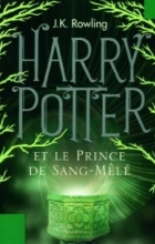 J.K. Rowling - Harry Potter et le Prince de Sang-Mêlé