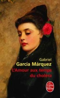 Gabriel Garcia Marquez - Amour Aux Temps Du Choléra