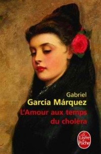 Gabriel Garcia Marquez - Amour Aux Temps Du Choléra