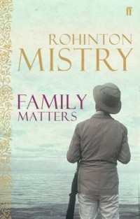 Rohinton Mistry - Family Matters