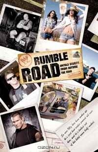 Джон Робинсон - Rumble Road: Untold Stories from Outside the Ring
