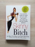  - Skinny Bitch