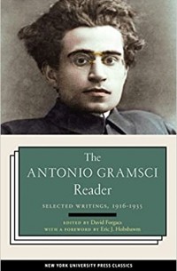 Антонио Грамши - The Antonio Gramsci Reader: Selected Writings 1916-1935