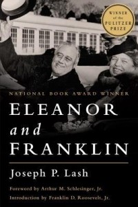 Joseph P. Lash - Eleanor and Franklin