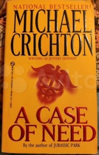 Michael Crichton - A Case of Need